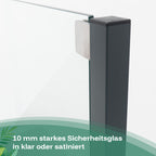 Die Glaswand besteht aus 10 mm starkem Sicherheitsglas, welches in Klar oder Satiniert erhältlich ist.