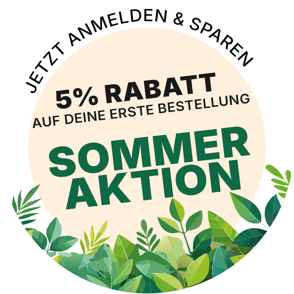 Jetzt anmelden & sparen: 5% Rabatt auf deine erste Bestellung Sommeraktion 